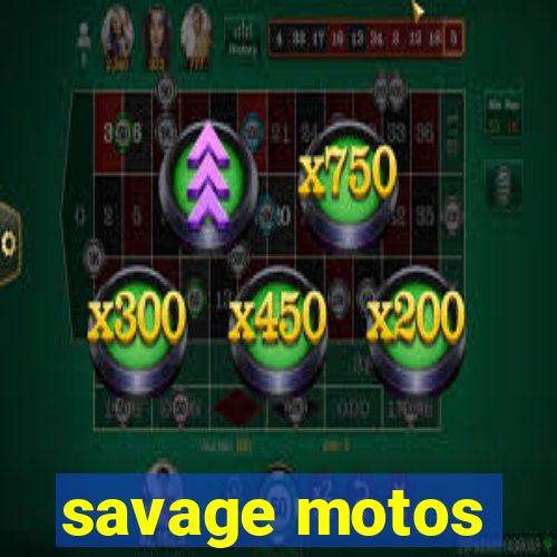savage motos